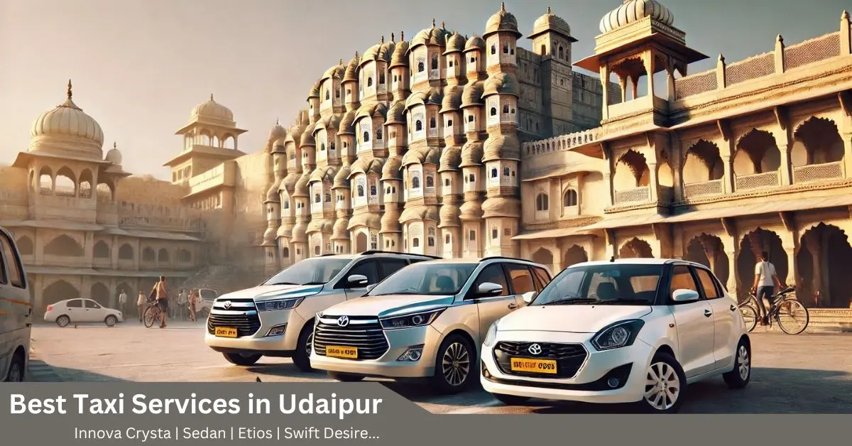 Best Taxi Services in Udaipur – Innova Crysta | Sedan | Etios | Swift Desire