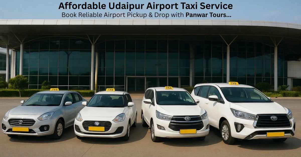 Affordable Udaipur Airport Taxi Service – Book Reliable Airport Pickup & Drop with Panwar Tours