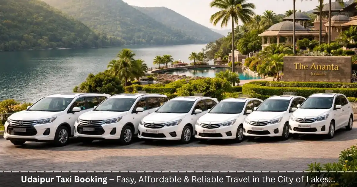 Udaipur Taxi Booking – Easy, Affordable & Reliable Travel in the City of Lakes