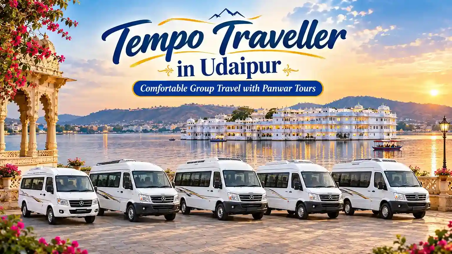 Tempo Traveller in Udaipur – Comfortable Group Travel with Panwar Tours